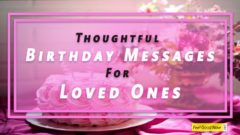 20 Thoughtful Birthday Messages For Your Loved Ones